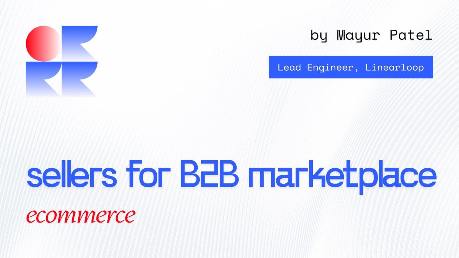 How to Get More Sellers for B2B Marketplace (Without Chasing Volume) How to Get More Sellers for B2B Marketplace (Without Chasing Volume)